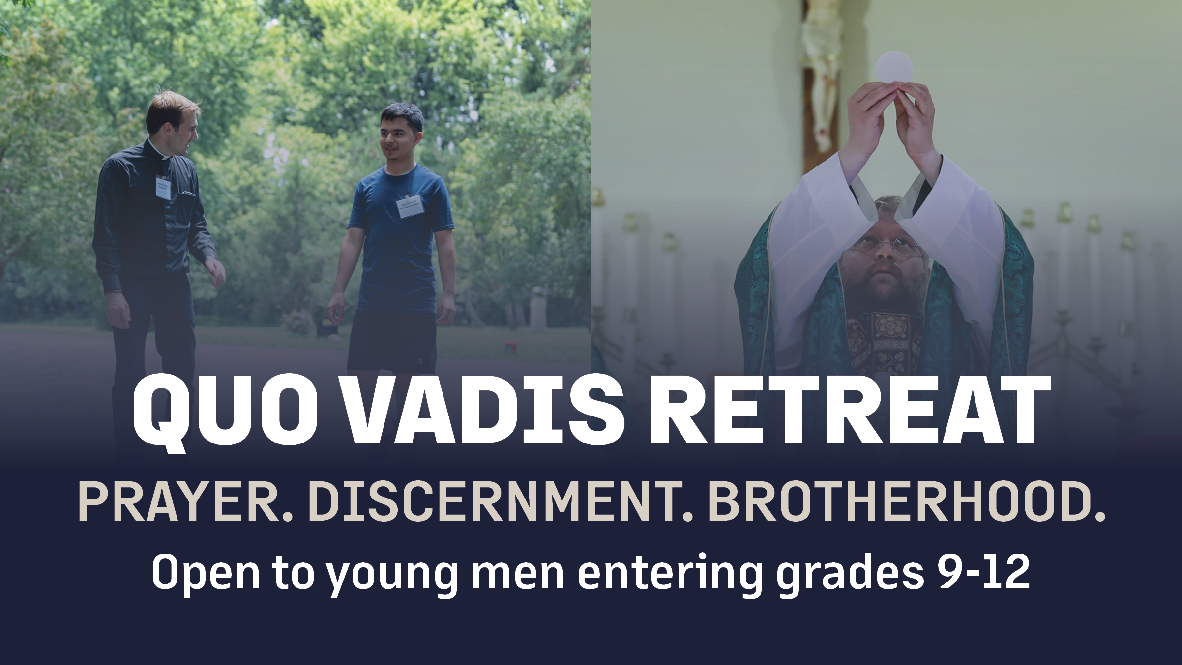 Promotional banner for the Quo Vadis Retreat for boys entering grades 9–12, showing two men outdoors and a priest elevating the host in a church setting with bold text overlays.